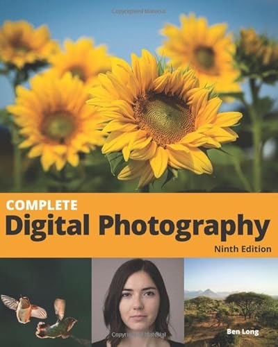 Complete Digital Photography: 9th Edition